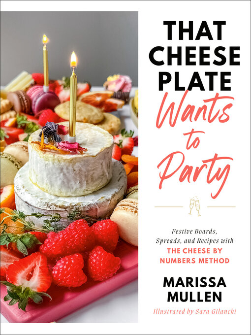 Title details for That Cheese Plate Wants to Party by Marissa Mullen - Available